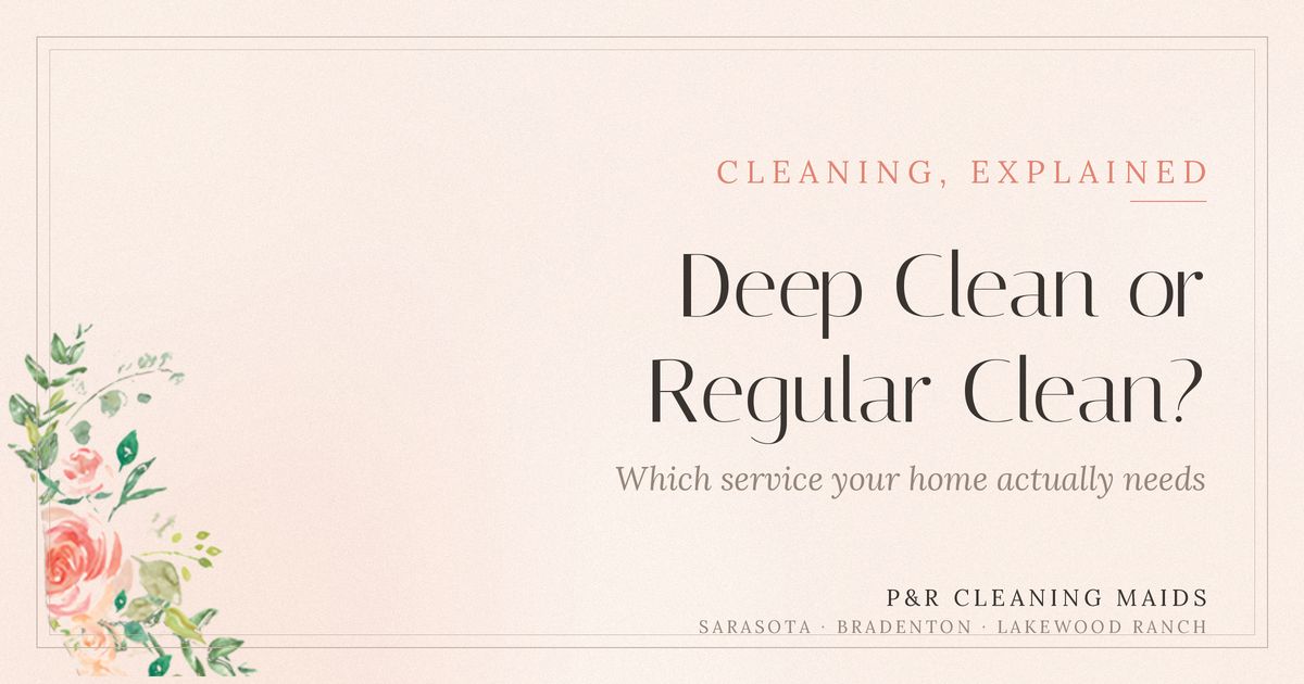 Deep Cleaning vs. Regular Cleaning